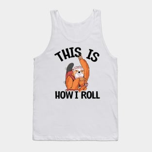 This Is How I Roll Sloth Skating Funny Skateboard Tank Top